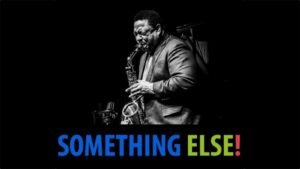 All-Star Soul Jazz Group Something Else to Perform at the VJC