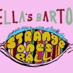 Bella's Bartok - Strange Ones Ball