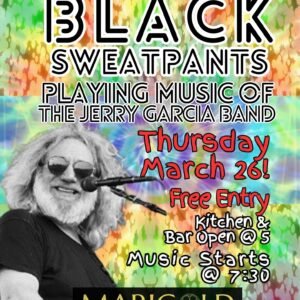 Black Sweatpants LIVE @ Marigold Brattleboro