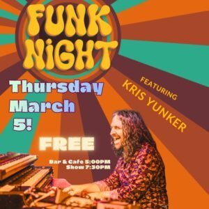 FUNK NIGHT Ft KRIS YUNKER FRIENDS