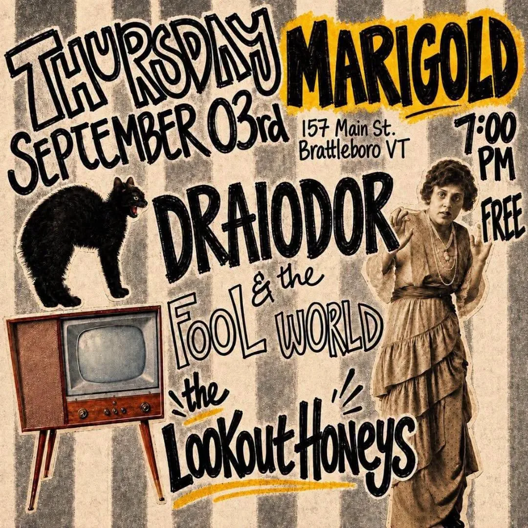 Fool & The World // Draidor // The Lookout Honeys LIVE @ Marigold Brattleboro