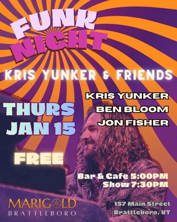 Funk Night with Kris Yunker & Friends live @ Marigold Brattleboro