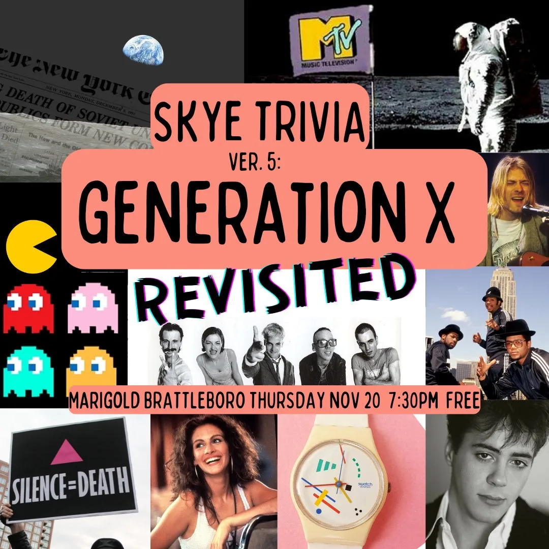 Skye Trivia Brattleboro Ver. 5 Generation X Revisited