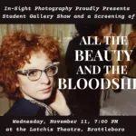 Student Show and Benefit Screening of “All The Beauty and The Bloodshed”