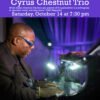 Vermont Jazz Center will present Cyrus Chestnut in a Trio Concert