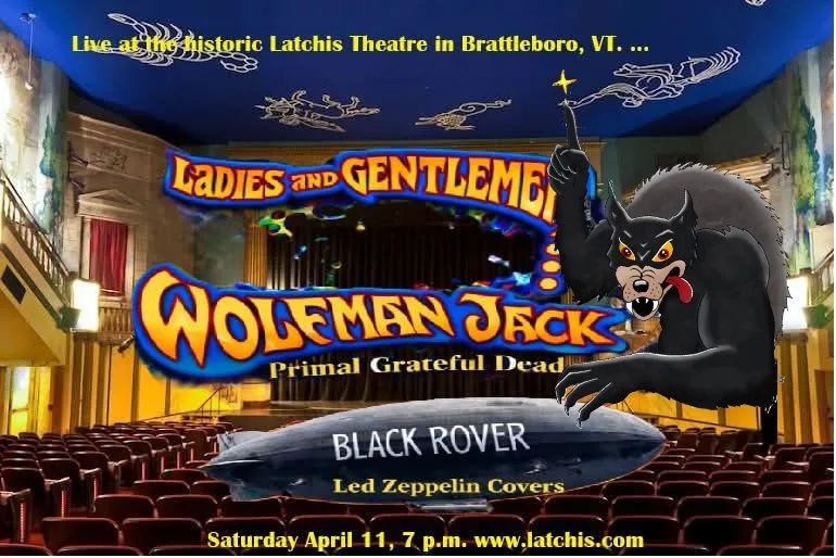 Wolfman Jack Primal Grateful Dead And Black Rover Led Zeppelin At The Latchis Theatre