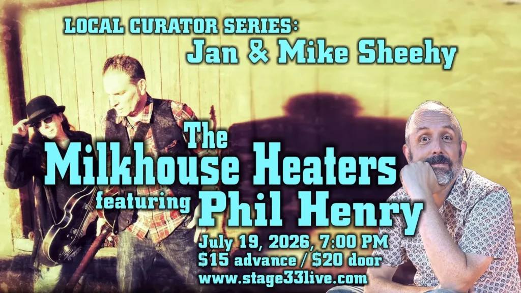 The Milkhouse Heaters and Phil Henry at Stage 33 Live