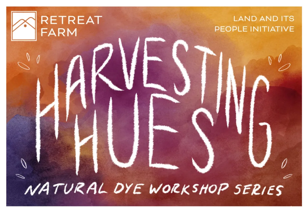 Harvesting Hues: Natural Dye Workshop Series