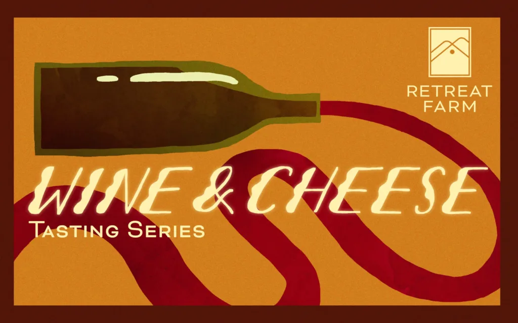 Wine & Cheese Tasting at Retreat Farm Market
